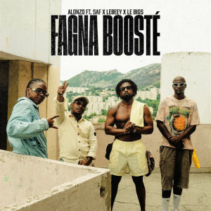 FAGNA BOOSTÉ – Alonzo, SAF, Lebeey, Le Bigs