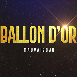Ballon d’or – Mauvais djo