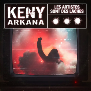 Les artistes sont des lâches – Keny Arkana
