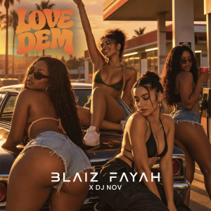 Love Dem – Blaiz Fayah, Dj Nov