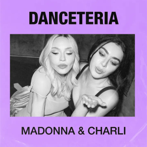 Danceteria (Afterhours Mix) – Madonna, Charli xcx