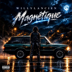 Magnétique – Willylancien
